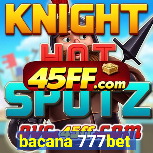 bacana 777bet